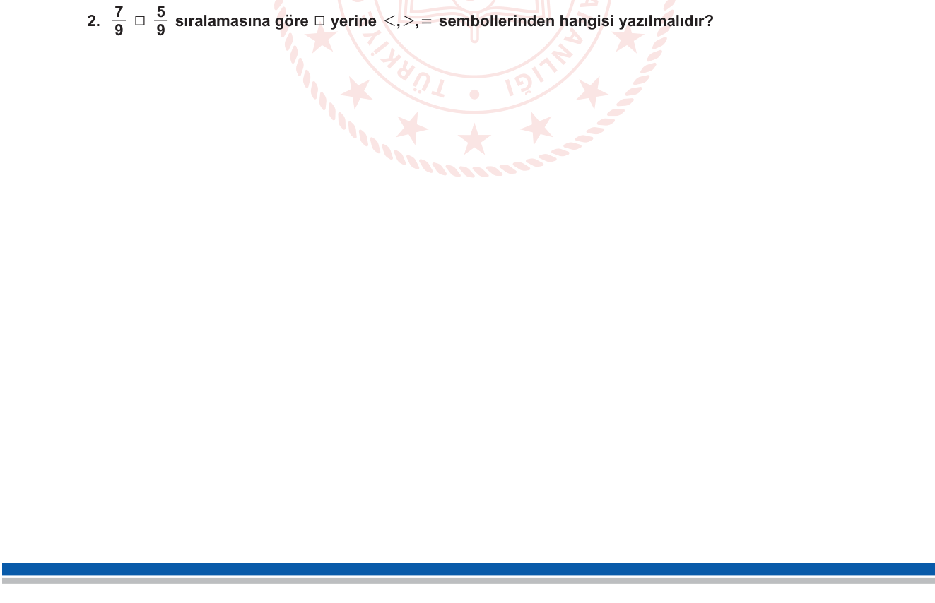Matematik sorusu 2 — Rasyonel sayıları karşılaştırma / Aynı paydaya sahip kesirleri sıralama