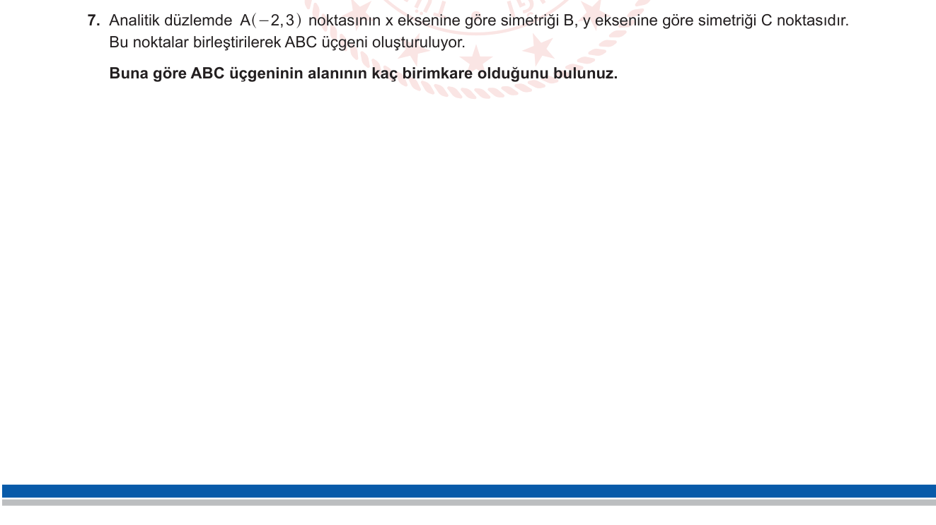 Matematik sorusu 15 — Analitik geometri — eksen simetrisi, koordinatlarda üçgen alanı