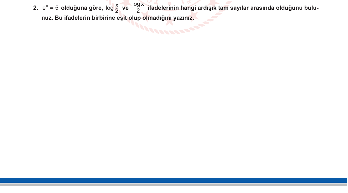 Matematik sorusu 2 — Logaritma özellikleri, e ve ln, sayısal sınır belirleme