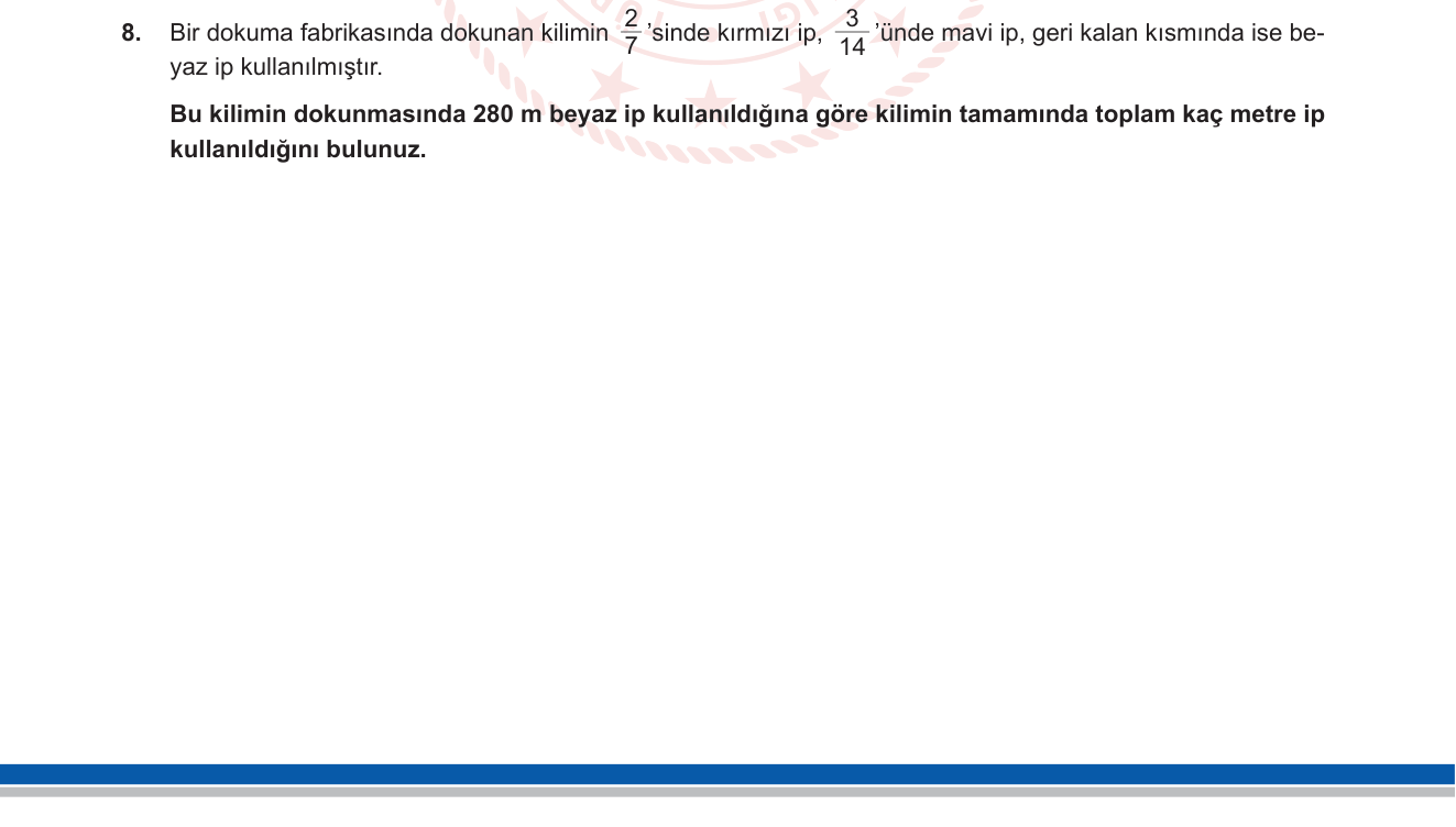 Matematik sorusu 8 — Kesirlerde geriye dönük hesaplama / Bütünü bulma