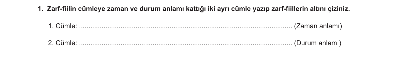 Türkçe sorusu 11 — Zarf-fiil (bağ-fiil) — zaman ve durum anlamı
