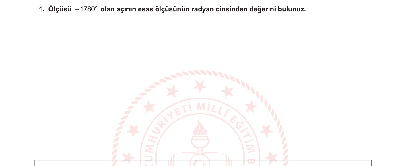 Matematik sorusu 6 — Trigonometri — Esas Ölçü (Negatif Açı) ve Radyan Dönüşümü
