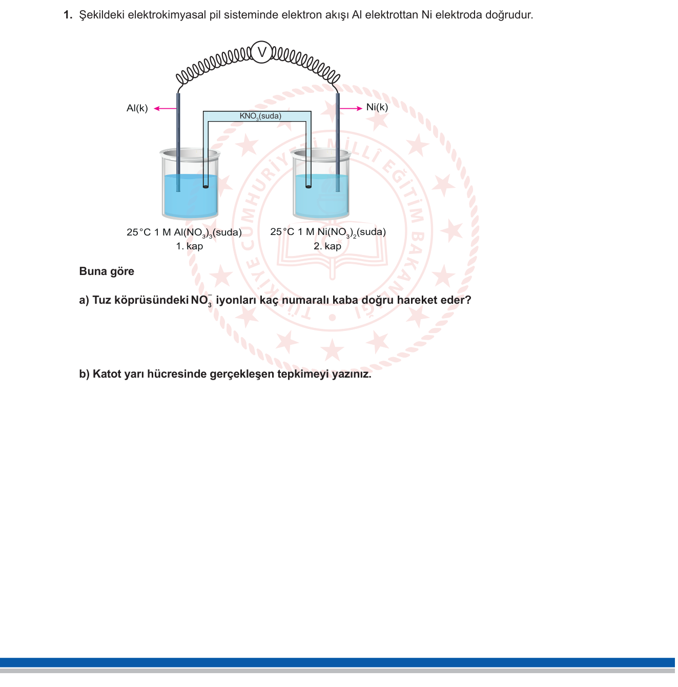 Kimya sorusu 1 — Elektrokimya — Galvanik (Voltaik) Piller, Tuz Köprüsü, Yarı Tepkimeler