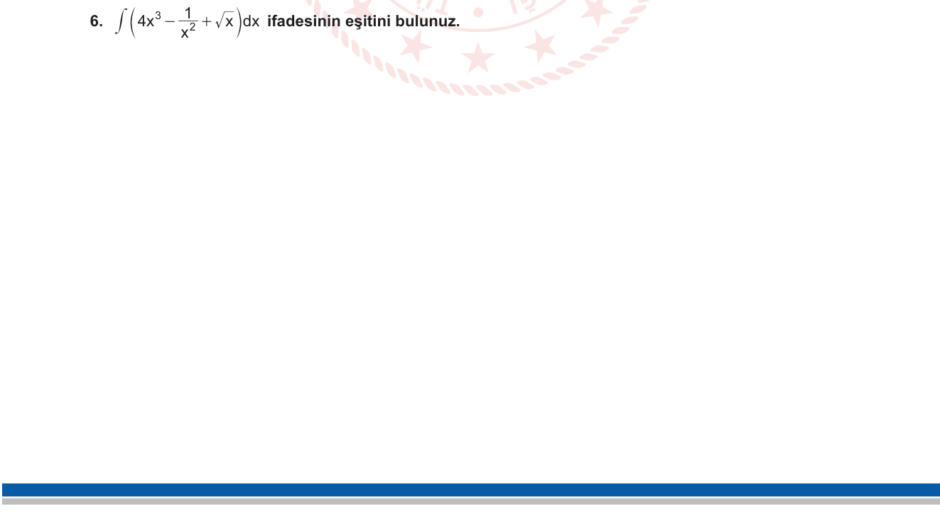 Matematik sorusu 7 — İntegral — Belirsiz İntegral, Kuvvet Kuralı
