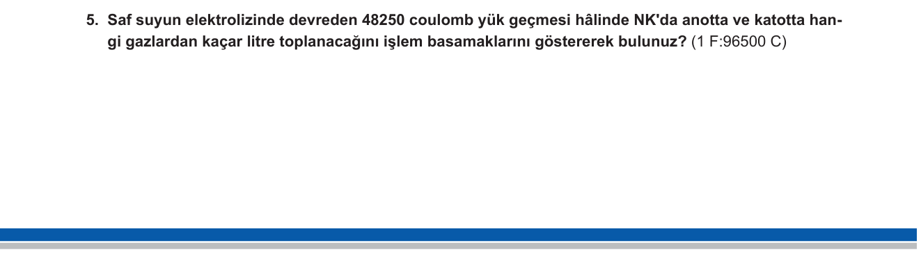 Kimya sorusu 20 — Elektroliz — su elektrolizi, Faraday yasası, NK hacim hesabı