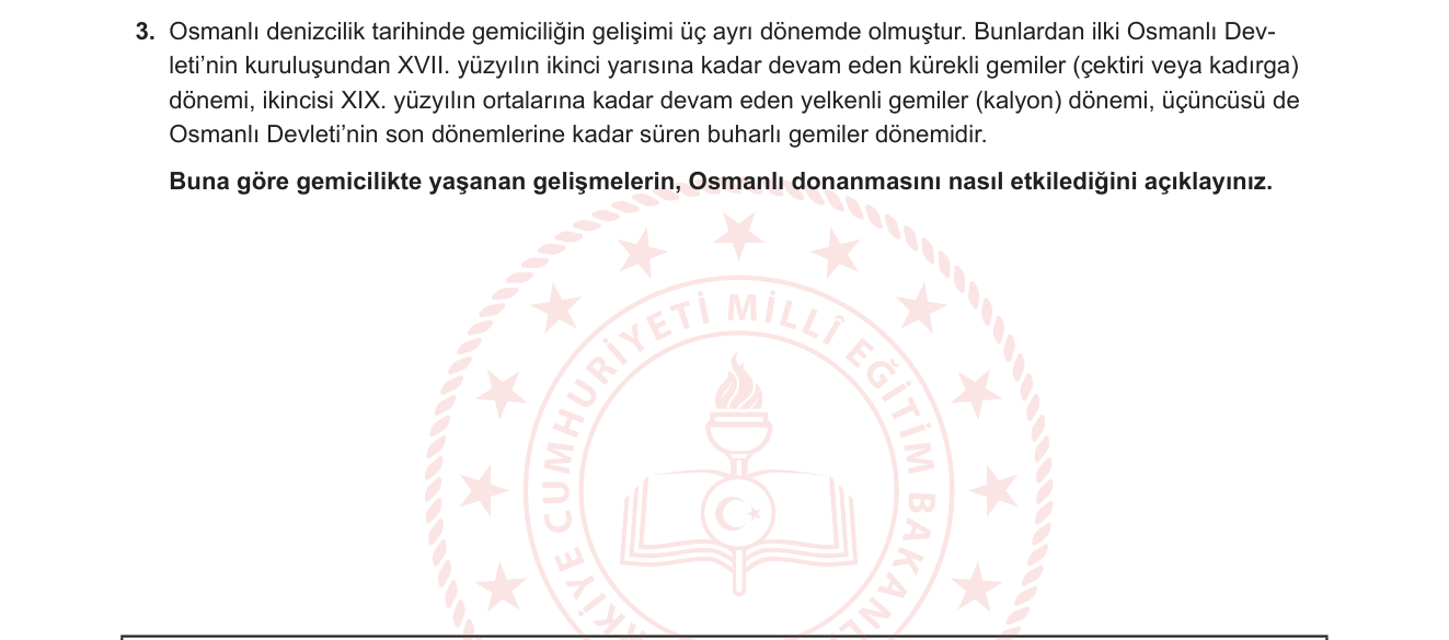 Tarih sorusu 3 — Osmanlı denizcilik tarihi — gemi teknolojisinin gelişimi ve donanmaya etkisi (XI. sınıf Tarih)
