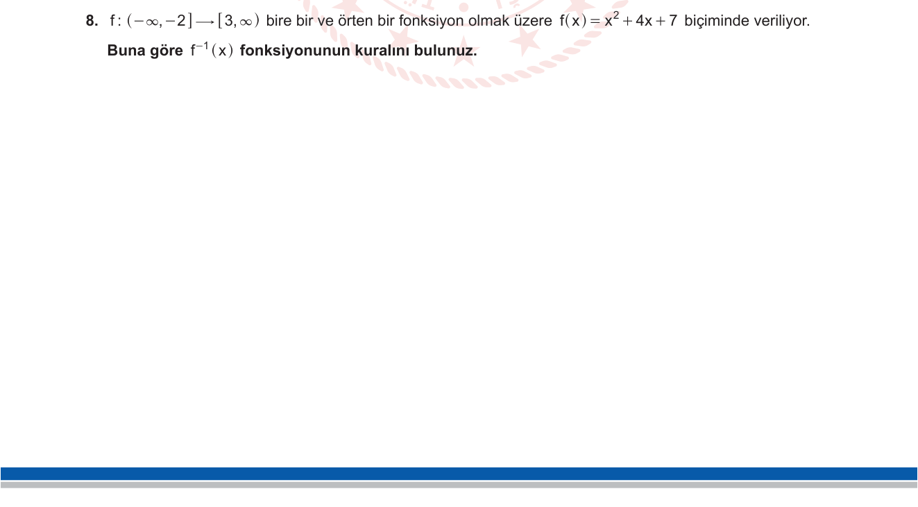 Matematik sorusu 28 — Ters fonksiyon / karesel fonksiyon / kareyi tamamlama