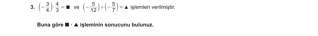 Matematik sorusu 3 — Rasyonel sayılarda çarpma ve bölme işlemleri