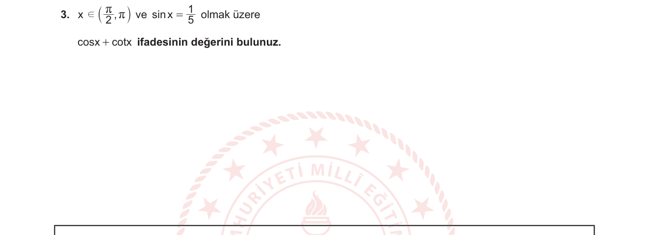Matematik sorusu 18 — Trigonometri — ikinci çeyrek işaret analizi, cotanjant, kosinüs