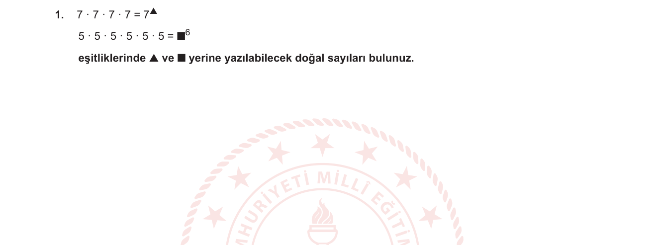 Matematik sorusu 1 — Doğal sayıların kuvvetleri; üslü ifade — taban ve üs kavramları