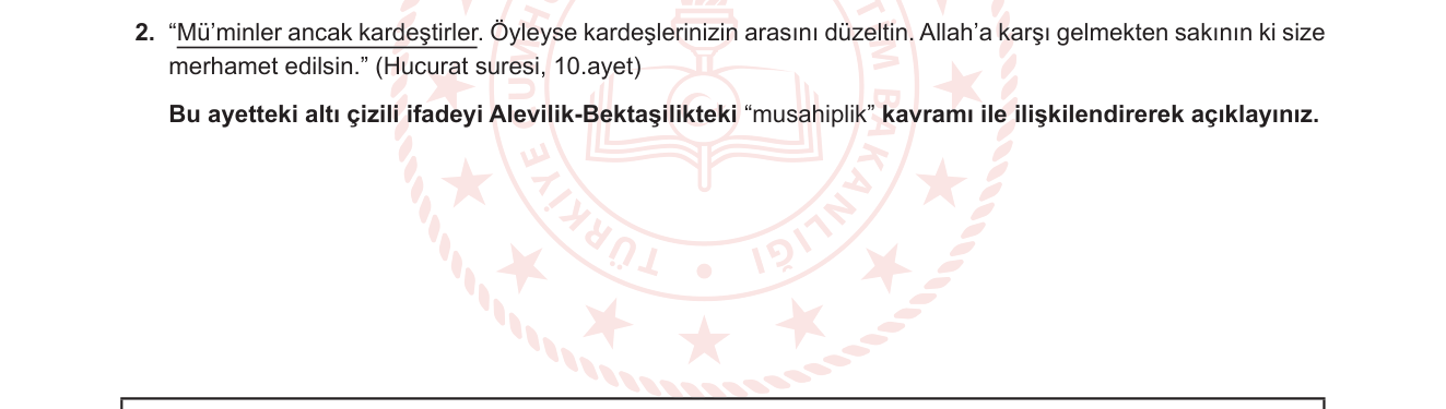 Din Kültürü ve Ahlak Bilgisi sorusu 2 — Alevilik-Bektaşilik – musahiplik kavramı / Hucurat suresi kardeşlik ilkesi