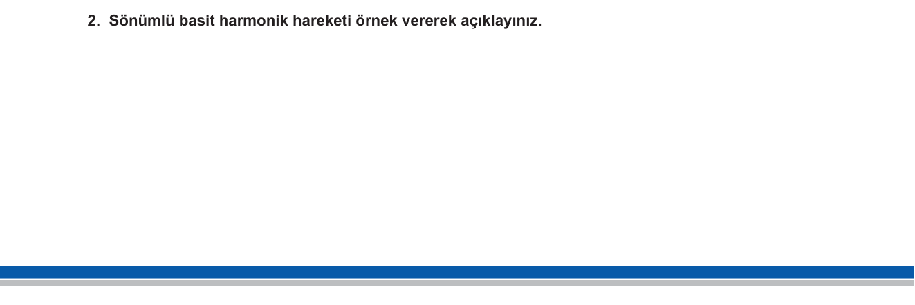 Fizik sorusu 14 — Basit Harmonik Hareket — Sönümlü Titreşim