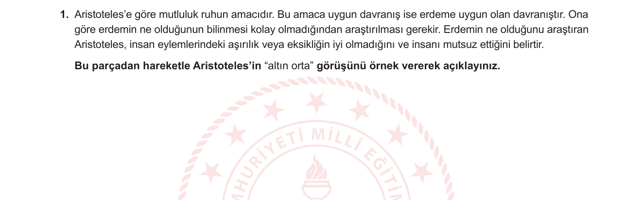 Felsefe sorusu 1 — Aristoteles — Altın Orta (Mezotetes) / Erdem Etiği / Eudaimonia