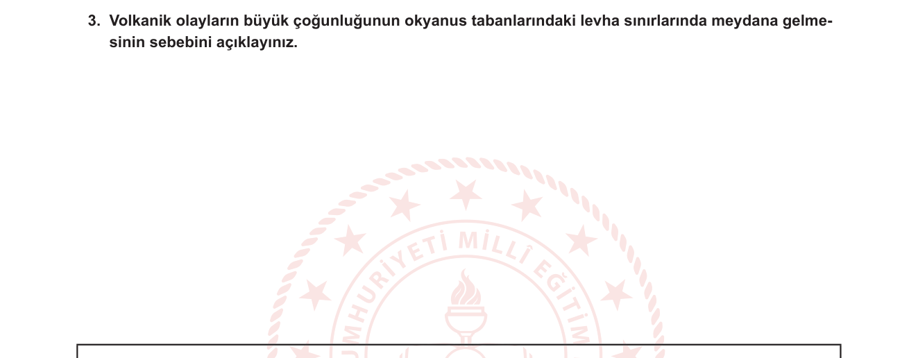 Coğrafya sorusu 9 — Levha Tektoniği — Volkanizma ve Levha Sınırları
