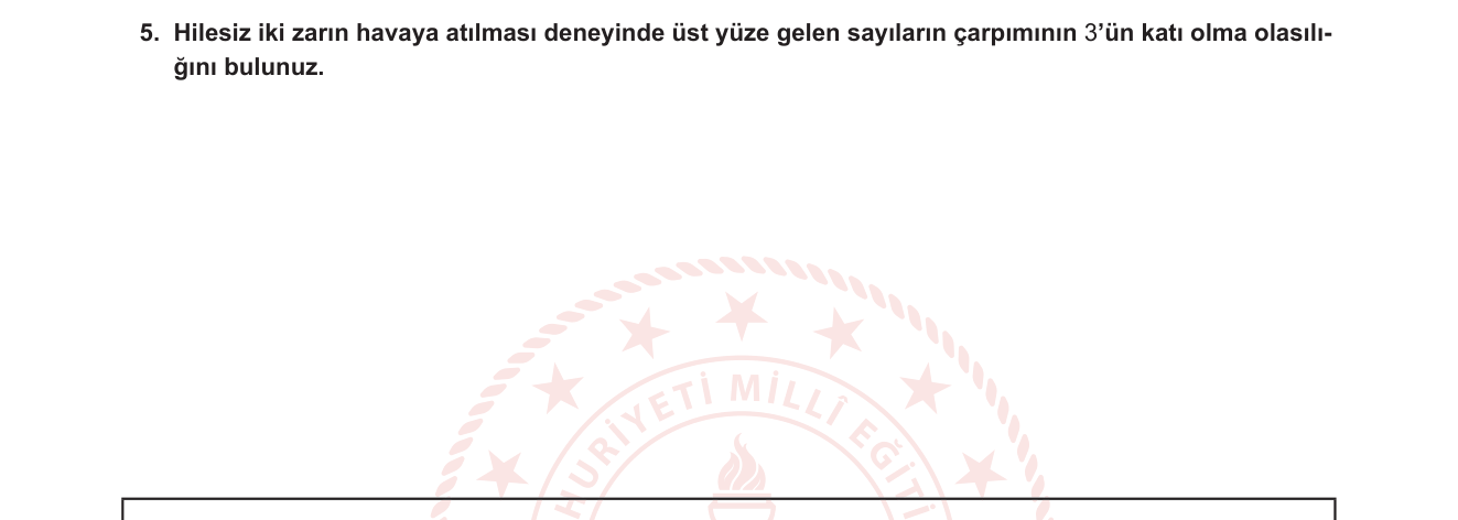Matematik sorusu 19 — Olasılık — Bölünebilirlik Koşulu, Tamamlayıcı Olay