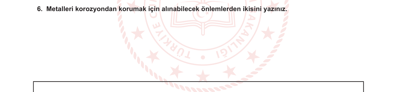 Kimya sorusu 6 — Korozyon ve korunma yöntemleri — galvanizleme, kaplama, katodik koruma