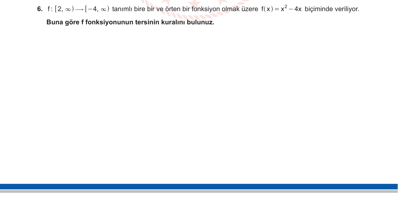 Matematik sorusu 20 — Ters fonksiyon / karesel fonksiyon / kareyi tamamlama
