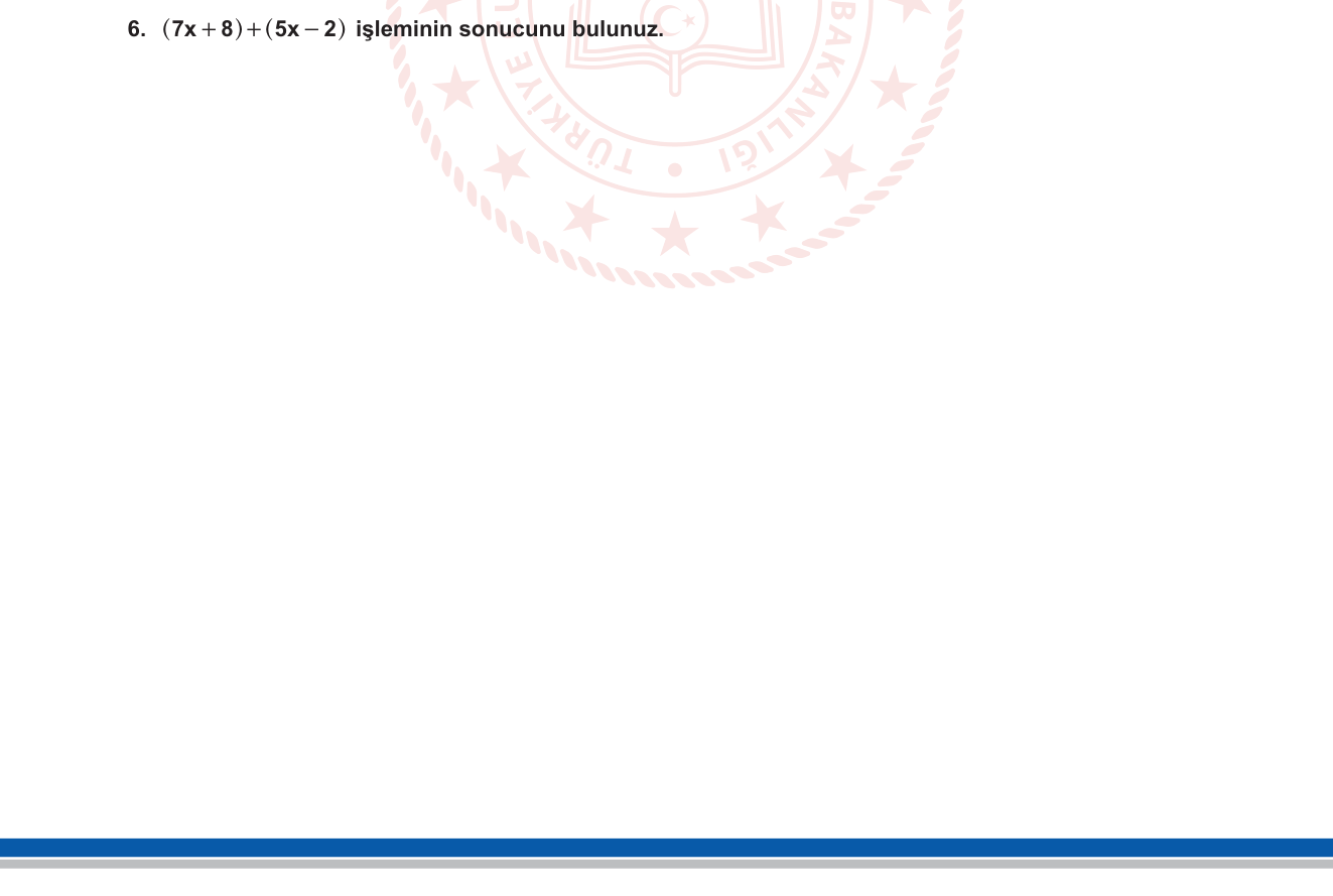 Matematik sorusu 6 — Cebirsel ifadeler; benzer terimlerin toplanması