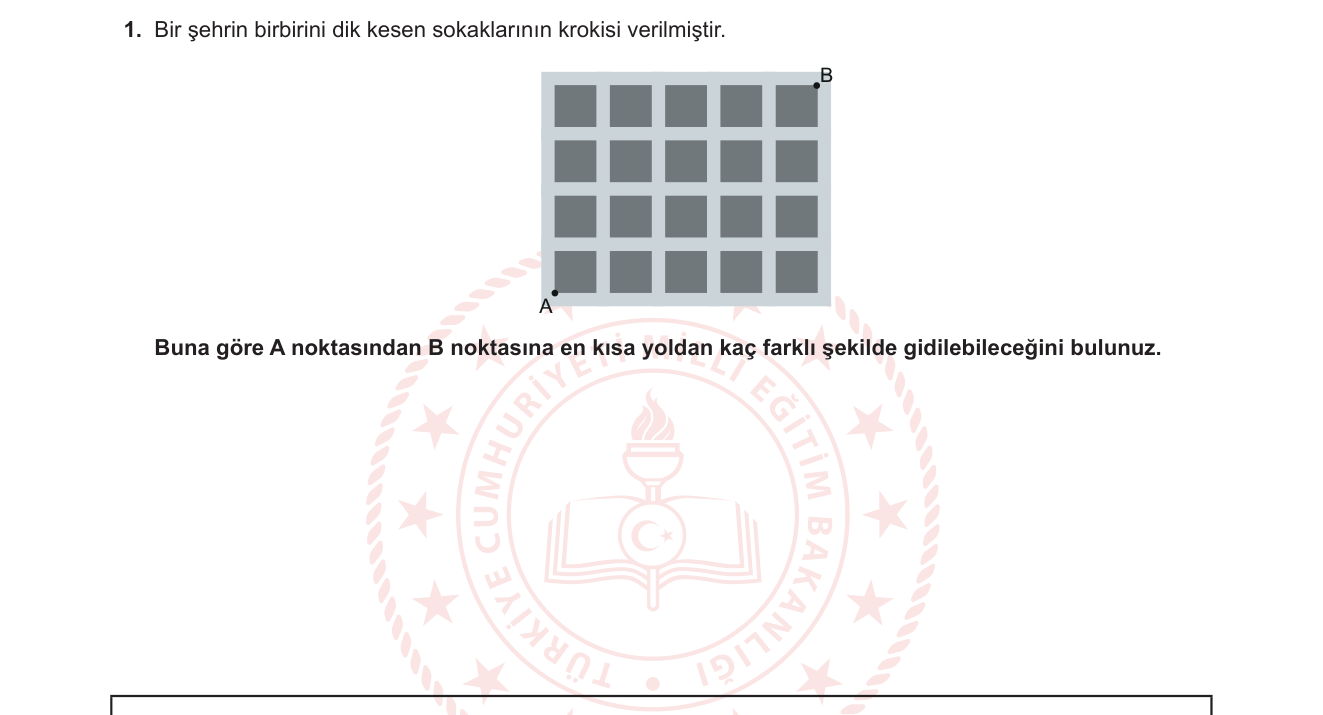 Matematik sorusu 16 — Kombinasyon — ızgara yol sayma (şehir sokak problemi)
