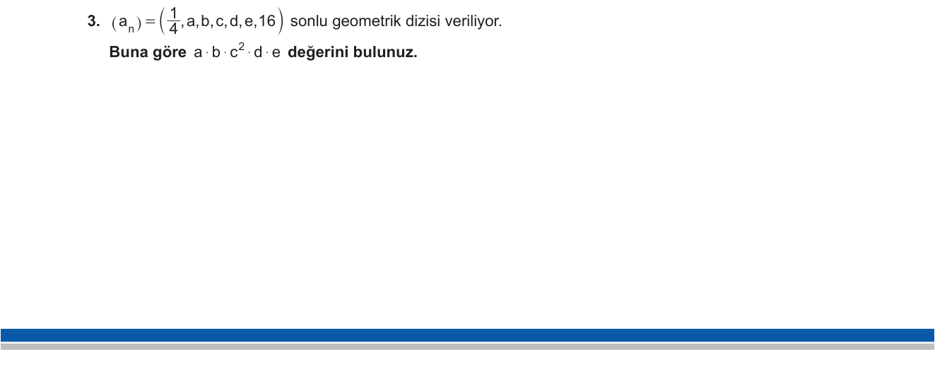 Matematik sorusu 18 — Geometrik Diziler — Simetrik Terimler ve Çarpım