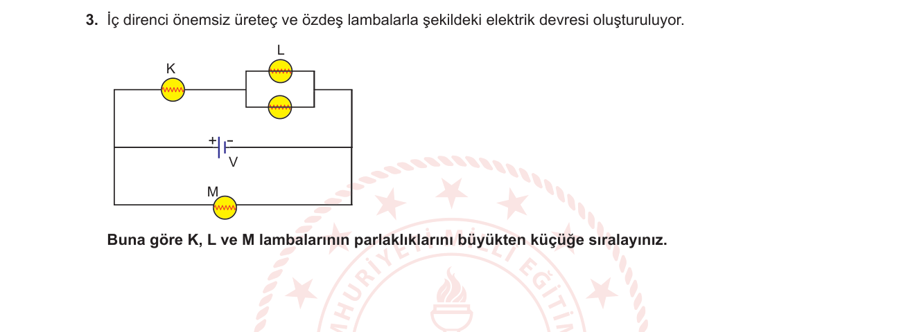 Fizik sorusu 3 — Elektrik Devreleri: Lamba Parlaklığı (Seri-Paralel Bağlama)