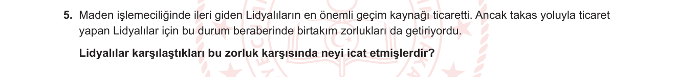 Sosyal Bilgiler sorusu 5 — İlk Çağ uygarlıkları — Lidya, ticaret ve paranın icadı