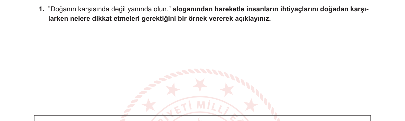 Coğrafya sorusu 1 — Doğa-İnsan İlişkisi ve Sürdürülebilir Kullanım