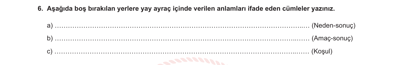 Türkçe sorusu 21 — Cümlede anlam ilişkileri (neden-sonuç, amaç-sonuç, koşul cümleleri)