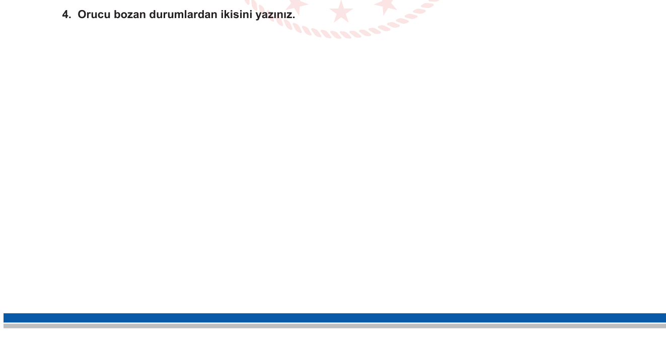 Din Kültürü ve Ahlak Bilgisi sorusu 6 — Oruç ibadeti / Orucu bozan durumlar / Ramazan