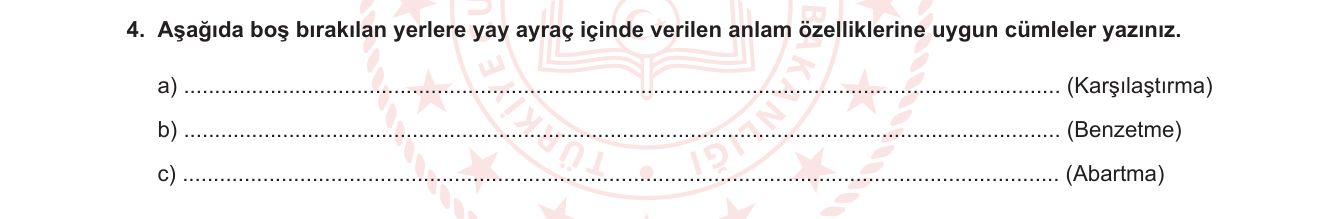 Türkçe sorusu 5 — Anlatım — anlam özellikleri (karşılaştırma, benzetme, abartma/mübalağa)
