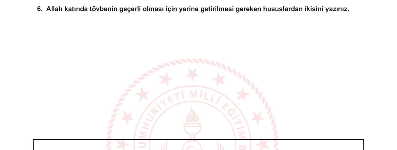 Din Kültürü ve Ahlak Bilgisi sorusu 6 — Tövbe ve tövbenin şartları / İslam'da ibadet ve ahlak