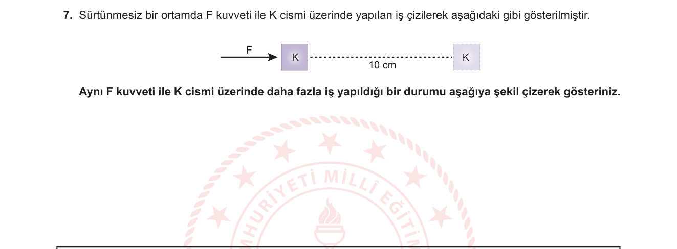 Fen Bilimleri sorusu 8 — Kuvvet ve Hareket — İş, Güç ve Enerji (7. sınıf)