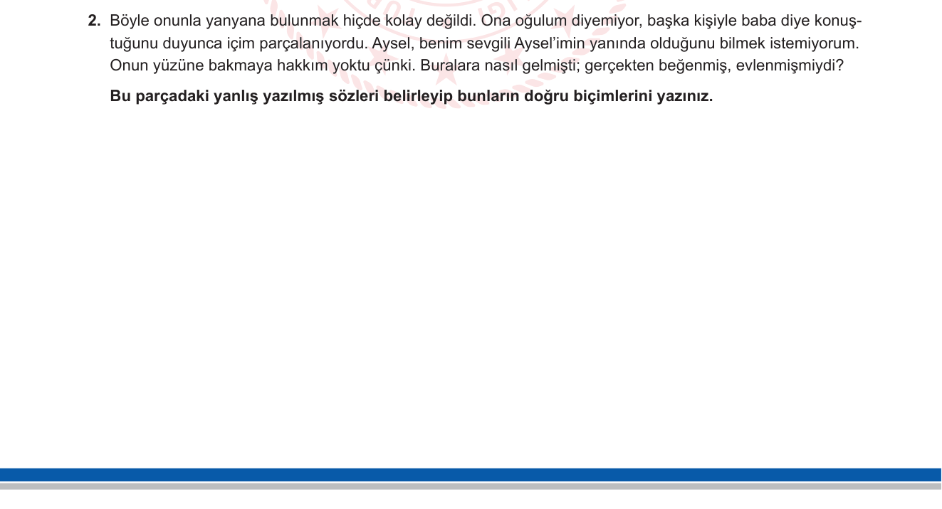 Türk Dili ve Edebiyatı sorusu 2 — Yazım kuralları / imla bilgisi: pekiştirme zarflarının yazımı, soru ekinin yazımı, bağlaçların yazımı, zarf kalıplarının ayrı yazımı
