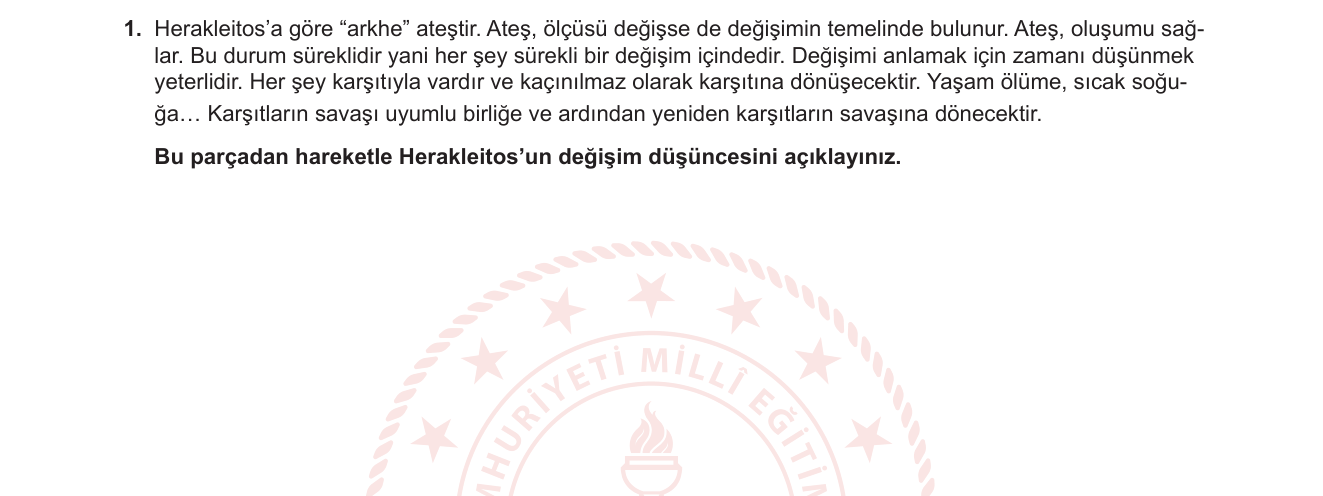 Felsefe sorusu 6 — Herakleitos — Değişim / Arkhe: Ateş / Panta Rhei / Karşıtların Birliği / Logos