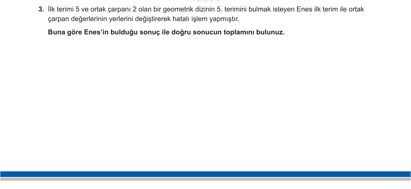 Matematik sorusu 11 — Geometrik Diziler — n. Terim Formülü