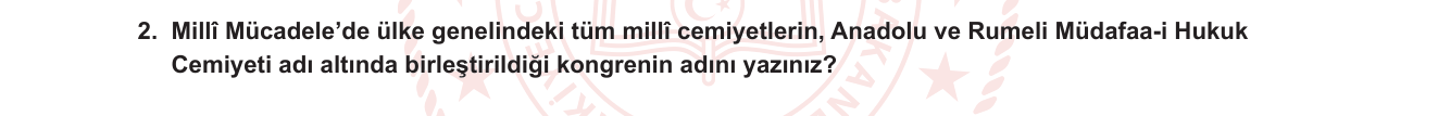 T.C. İnkılap Tarihi ve Atatürkçülük sorusu 1 — Millî Mücadele — Sivas Kongresi